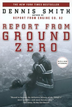 Report from Ground Zero: The Story of the Rescue Efforts at the World Trade Center