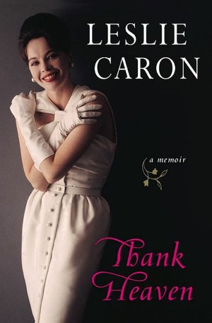 Thank Heaven: A Memoir