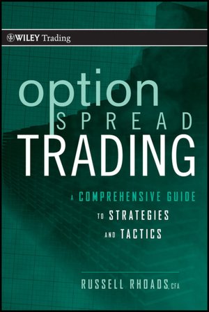 Option Spread Trading: A Step-by-Step Guide To Strategies and Tactics
