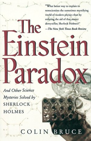 Pdf it books download Einstein Paradox: And Other Science Mysteries Solved by Sherlock Holmes 9780738200231 by Colin Bruce English version