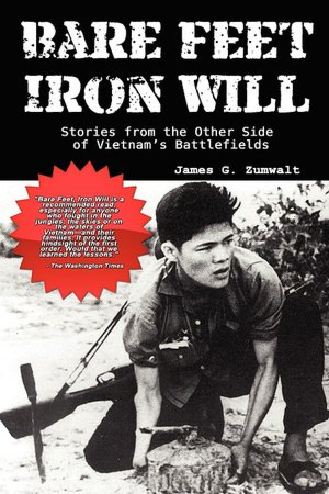 Bare Feet, Iron Will: Stories from the Other Side of Vietnam's Battlefields