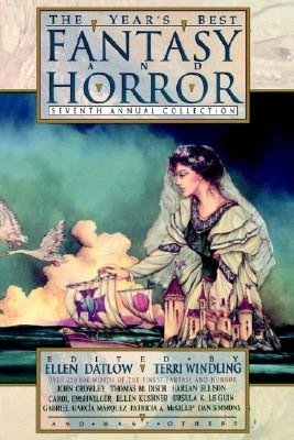 The Year's Best Fantasy and Horror: Seventh Annual Collection