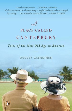 A Place Called Canterbury: Tales of the New Old Age in America