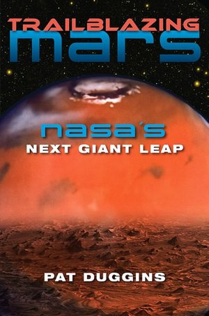 Trailblazing Mars: NASA's Next Giant Leap