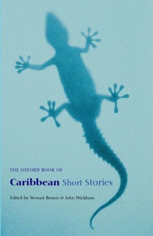 The Oxford Book of Caribbean Short Stories: Reissue