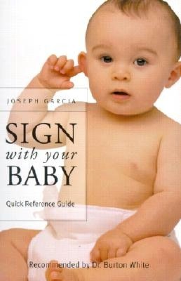 Sign With Your Baby: ASL Quick Reference Guide (Plastic Laminated - American Sign Language)