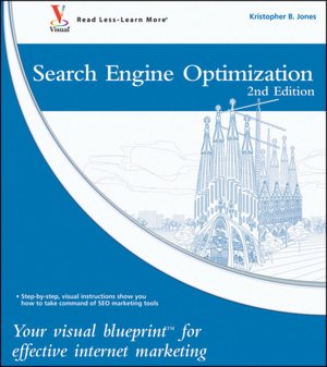 Search Engine Optimization: Your visual blueprint for effective Internet marketing
