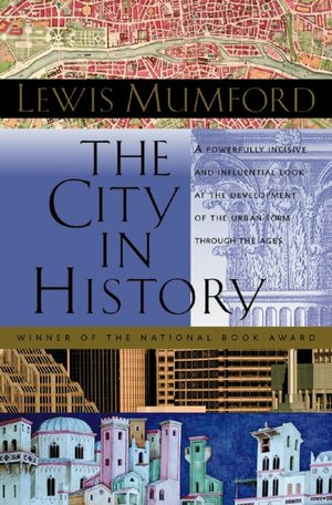 The City in History: Its Origins, Its Transformations, and Its Prospects