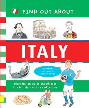Find Out about Italy: Learn Italian Words and Phrases and about Life in Italy