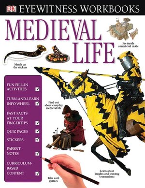 Eyewitness Workbooks: Medieval Life