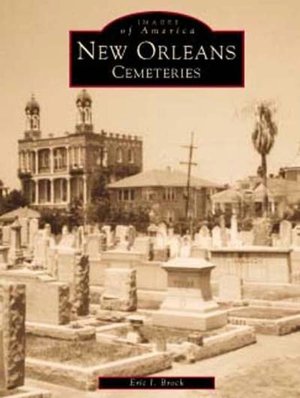New Orleans Cemeteries: Cities of the Dead