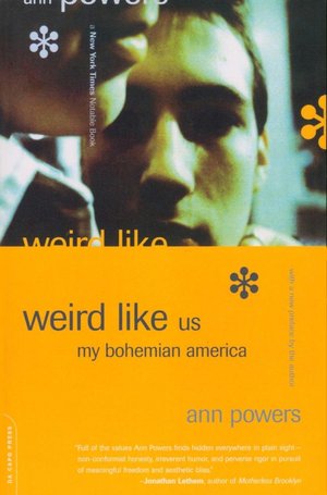 Weird like Us: My Bohemian America