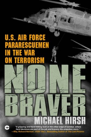 None Braver: U. S. Air Force Pararescumen in the War on Terrorism