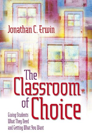 Classroom of Choice: Giving Students What They Need and Getting What You Want
