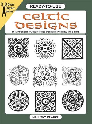 Ready-to-Use Celtic Designs: 96 Different Copyright-Free Designs Printed One Side