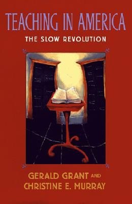 Teaching in America: The Slow Revolution