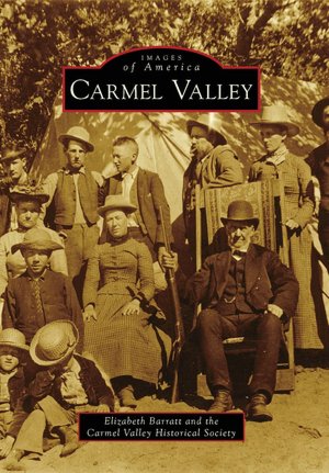Carmel Valley, California (Images of America Series)