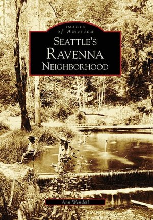 Seattle's Ravenna Neighborhood, Washington (Images of America Series)