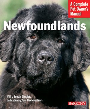 Newfoundlands: Everything about Purchase, Care, Nutrition, Behavior, and Training
