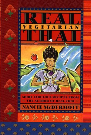 Real Thai: The Best of Thailand's Regional Cooking