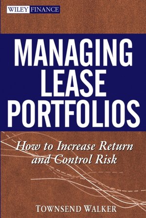 Managing Lease Portfolios: How to Increase Return and Control Risk