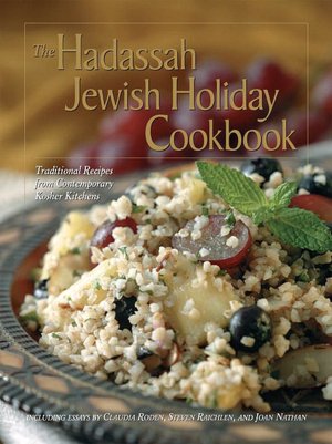 Hadassah Jewish Holiday Cookbook: Traditional Recipes from Contemporary Kosher Kitchens