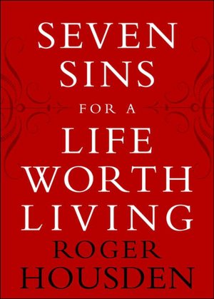 Seven Sins for a Life Worth Living