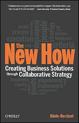 The New How: Creating Business Solutions through Collaborative Strategy