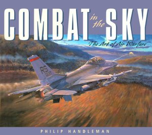 Combat in the Sky: The Art of Air Warfare