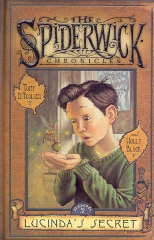 Lucinda's Secret (Spiderwick Chronicles Series #3)