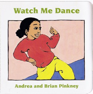 Watch Me Dance: Family Celebration Board Books