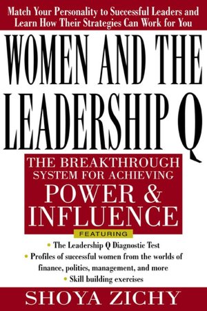 Women and the Leadership Q: Revealing the Four Paths to Influence and Power