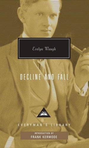 Decline and Fall (Everyman's Library)