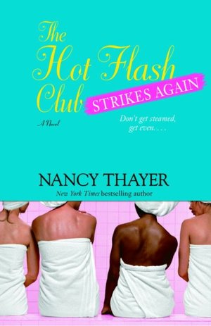 The Hot Flash Club Strikes Again (Hot Flash Club Series #2)