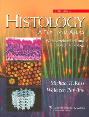 Histology: A Text and Atlas