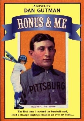Honus and Me (Baseball Card Adventure Series)