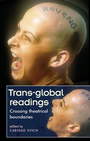 Trans-Global Readings: Crossing Theatrical Boundaries