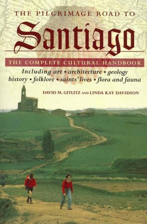Pilgrimage Road to Santiago: The Complete Cultural Handbook