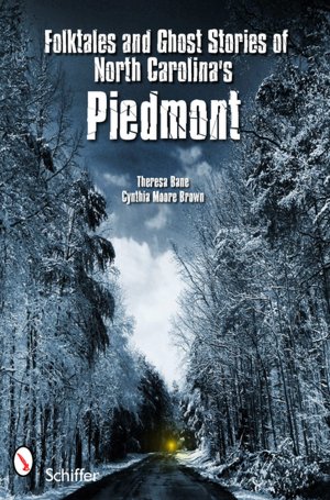 Folktakles and Ghost Stories of North Carolina's Piedmont