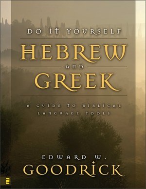 Do It Yourself Hebrew and Greek; Everybody's Guide to the Language Tools
