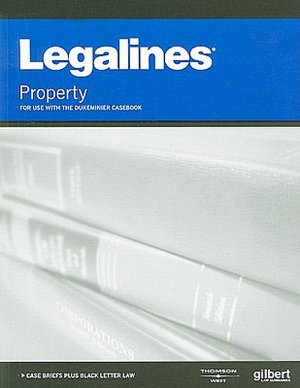 Legalines on Real Property, 6th, Keyed to Dukeminier
