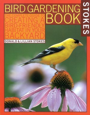 Bird Gardening Book: The Complete Guide to Creating a Bird-Friendly Habitat in Your Backyard