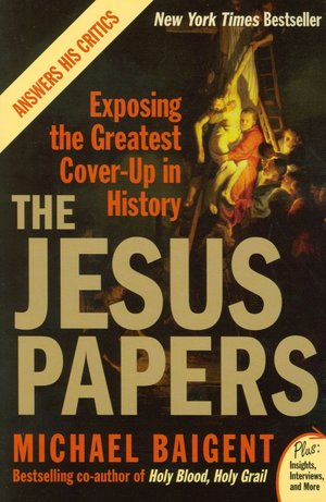 Jesus Papers: Exposing the Greatest Cover-Up in History (Plus Series)