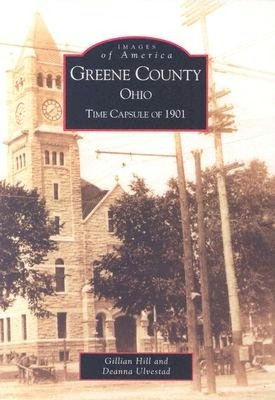 Greene County, Ohio: Time Capsule of 1901 (Images of America Series)