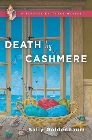 Death by Cashmere (Seaside Knitters Mystery Series #1)