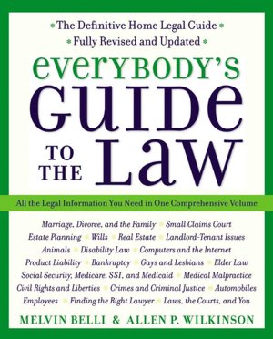 Everybody's Guide to the Law- Fully Revised and Updated 2nd Edition: All the Legal Information You Need in One Comprehensive Volume
