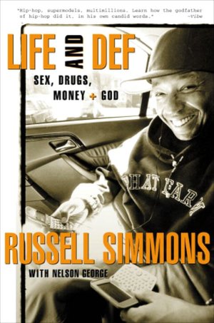Life and Def: Sex, Drugs, Money, and God