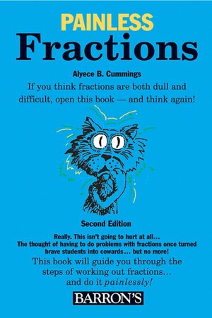 Painless Fractions