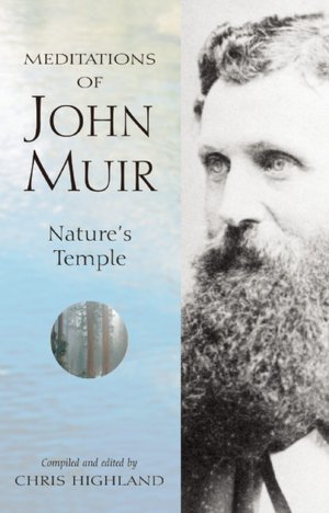 The Meditations of John Muir: Nature's Temple