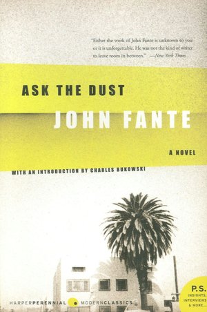 Download books to iphone 4s Ask the Dust by John Fante (English literature)